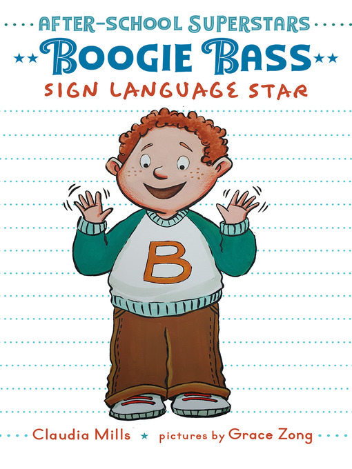 Title details for Boogie Bass, Sign Language Star by Claudia Mills - Available